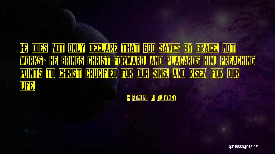 Edmund P. Clowney Quotes 2168134 Edmund P. Clowney Quotes 2168134