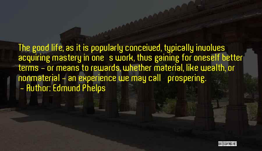 Edmund Phelps Quotes 1182775