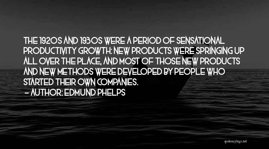 Edmund Phelps Quotes 1237508
