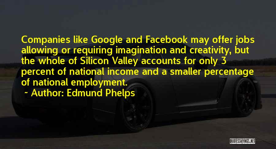 Edmund Phelps Quotes 1291313