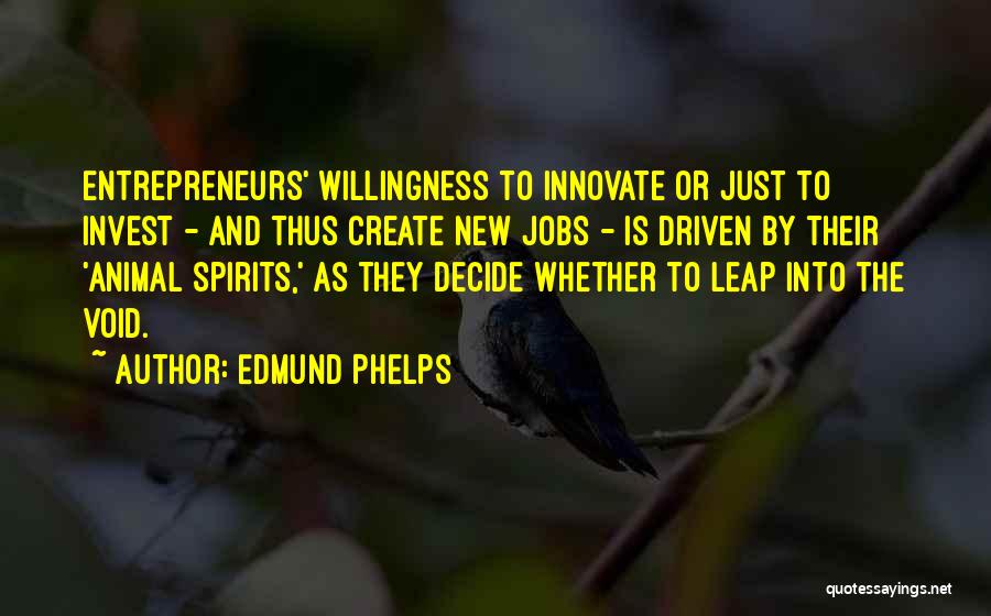 Edmund Phelps Quotes 1657311