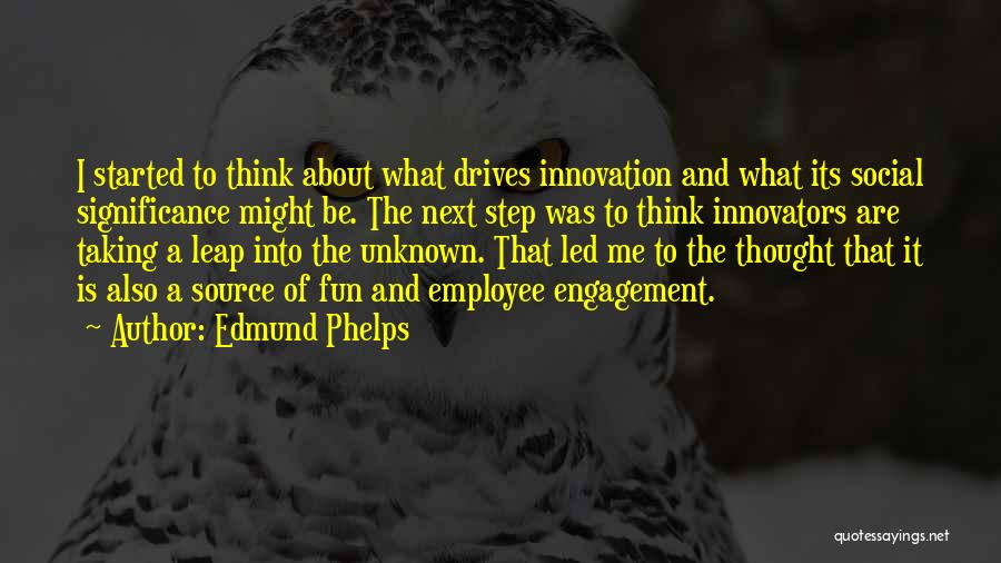 Edmund Phelps Quotes 1703911