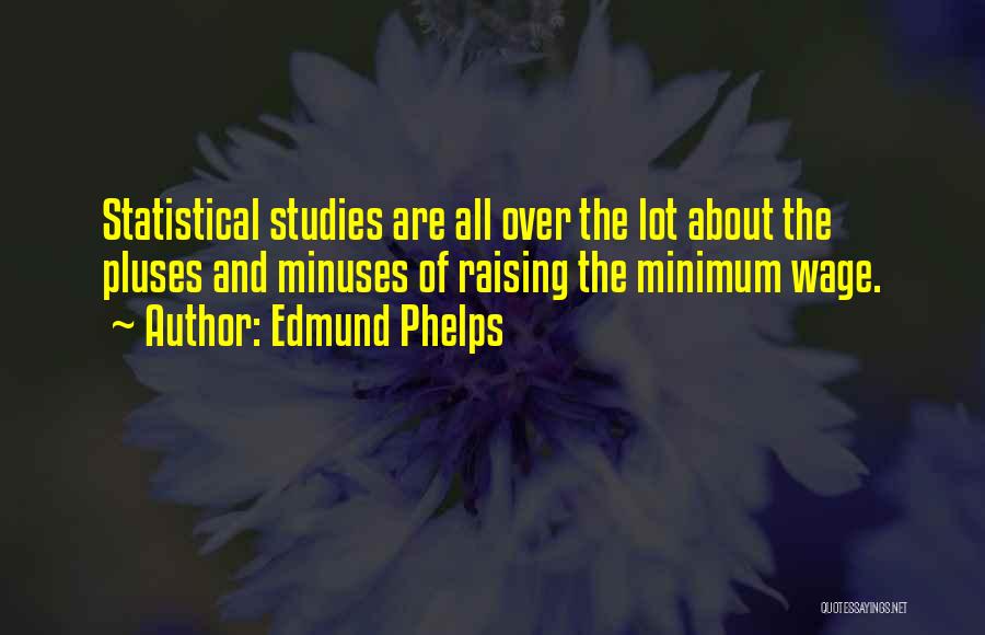 Edmund Phelps Quotes 2220375