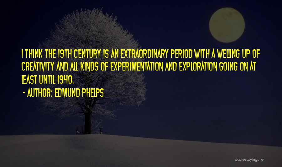 Edmund Phelps Quotes 393423