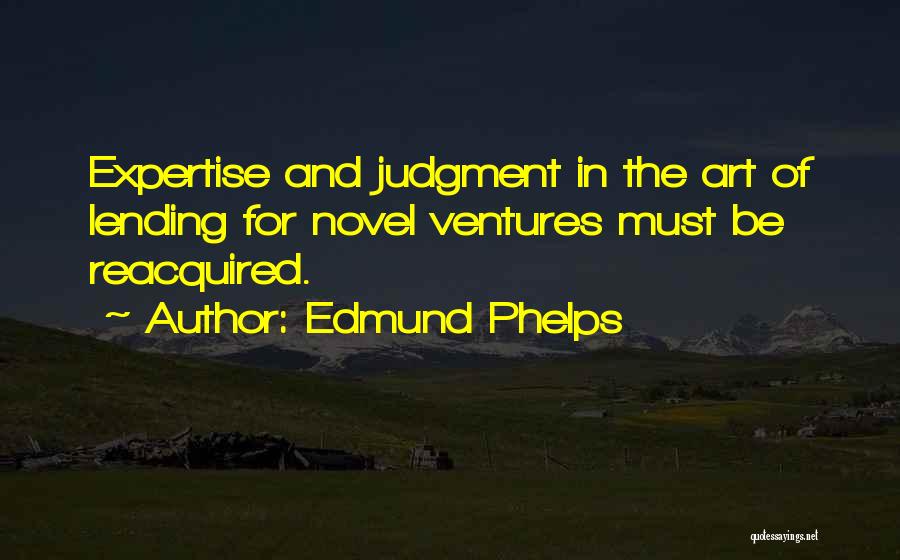 Edmund Phelps Quotes 602085
