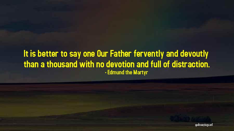 Edmund Quotes By Edmund The Martyr Edmund Quotes By Edmund The Martyr
