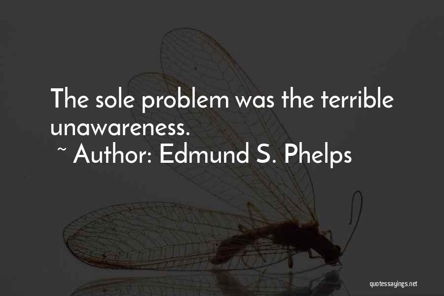 Edmund S. Phelps Quotes 334506