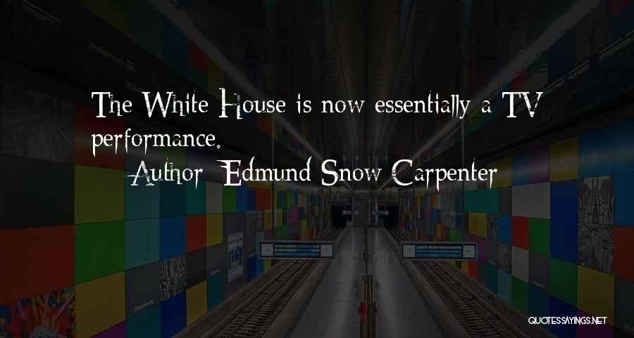 Edmund Snow Carpenter Quotes 379143