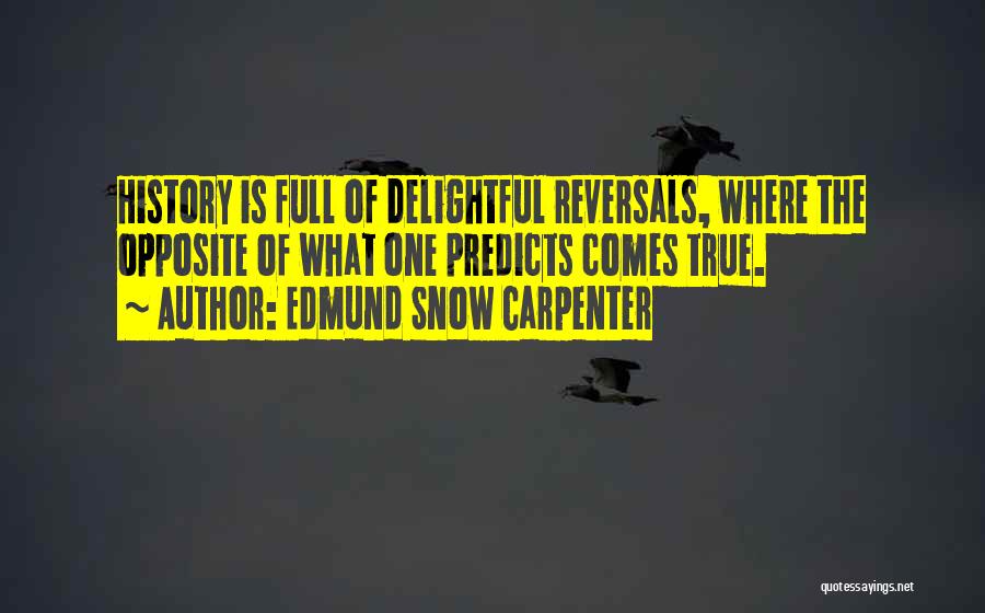 Edmund Snow Carpenter Quotes 481668