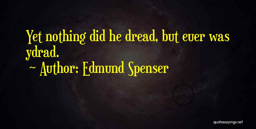 Edmund Spenser Quotes 1193089