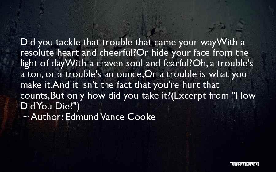 Edmund Vance Cooke Quotes 685290