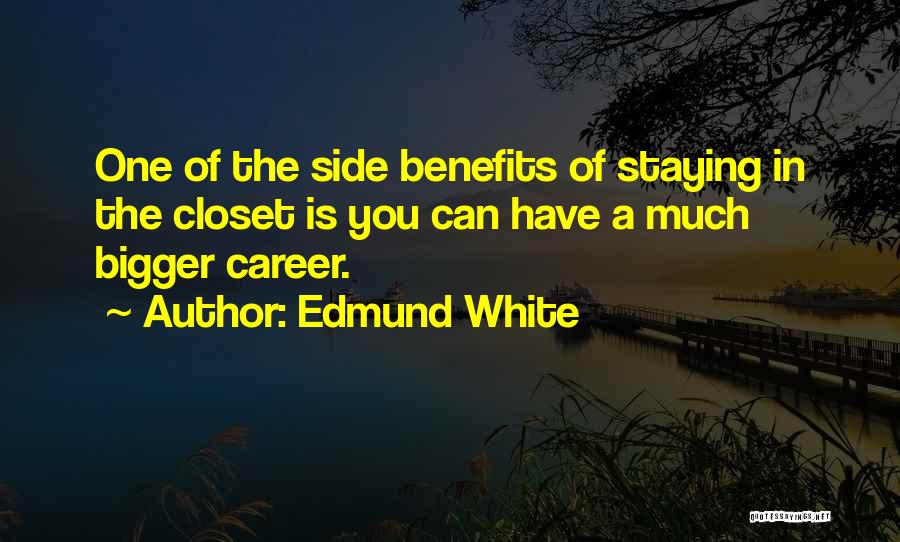 Edmund White Quotes 1196163