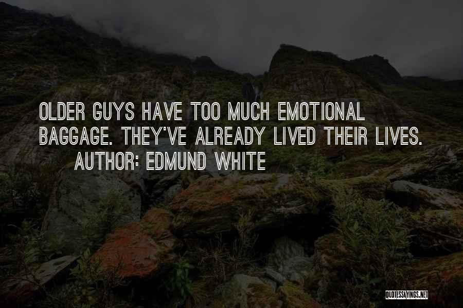 Edmund White Quotes 1311664