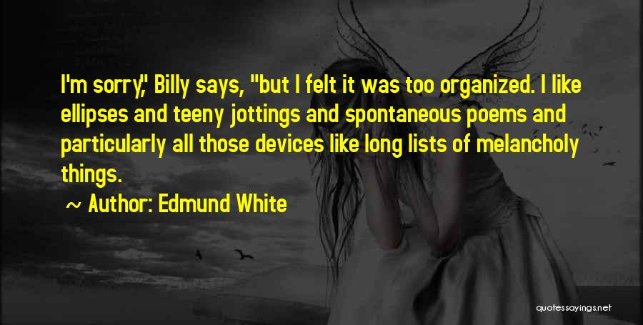 Edmund White Quotes 1889651