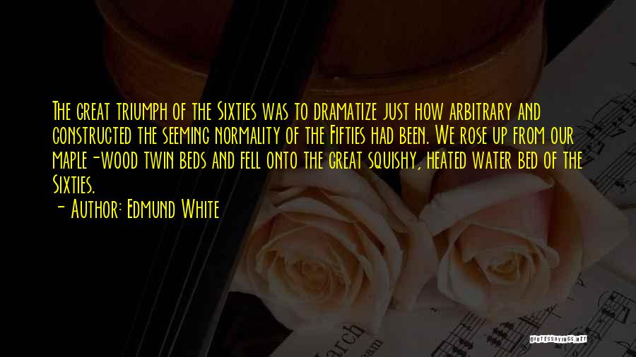 Edmund White Quotes 1901597