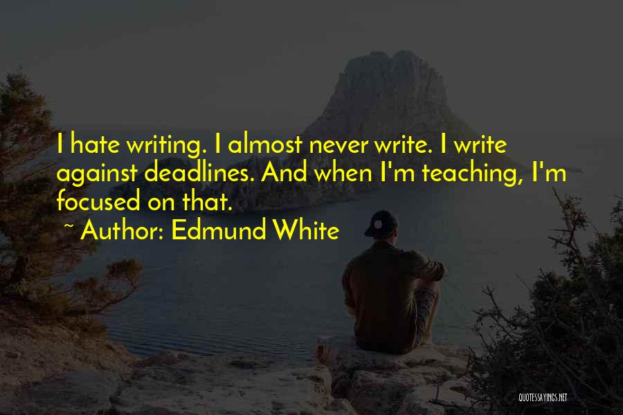 Edmund White Quotes 2044387