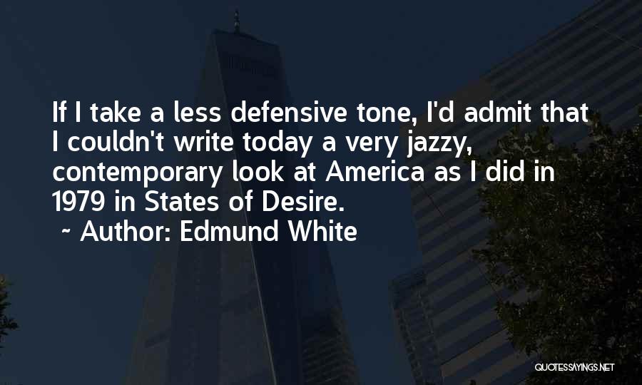 Edmund White Quotes 213866