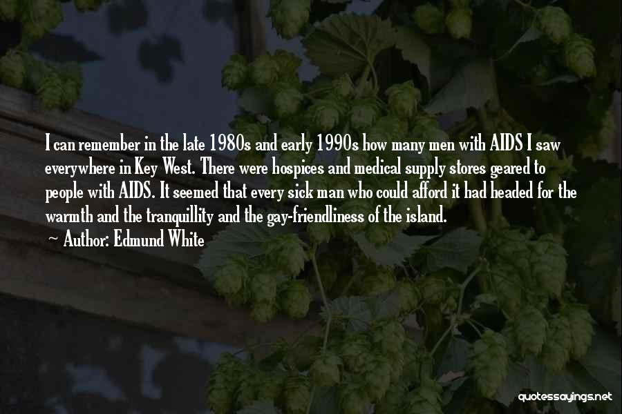 Edmund White Quotes 2224340