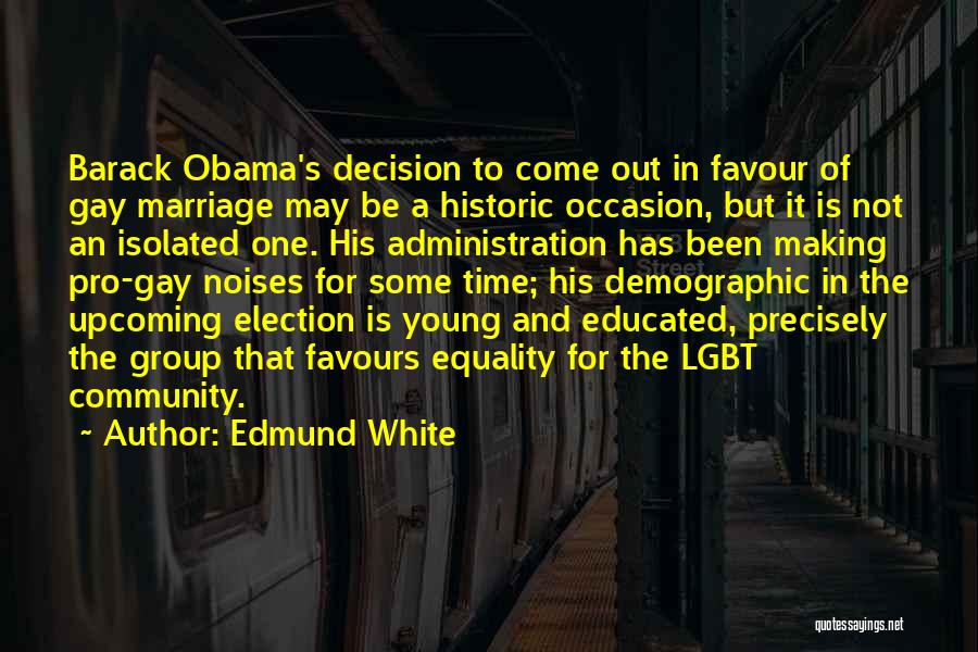 Edmund White Quotes 450847