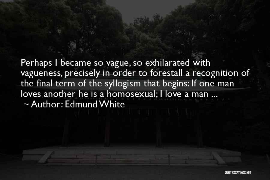 Edmund White Quotes 519726