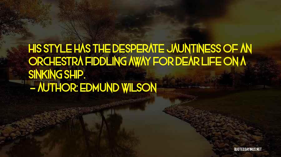 Edmund Wilson Quotes 430818