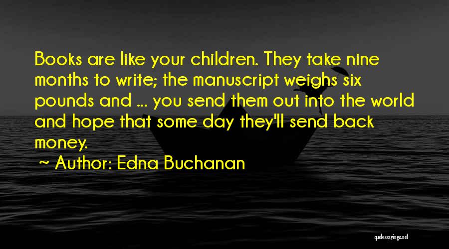 Edna Buchanan Quotes 1393232