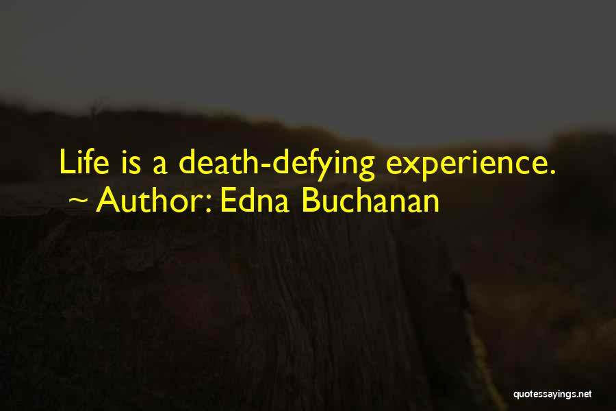 Edna Buchanan Quotes 1549262