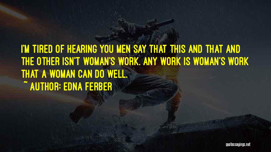 Edna Ferber Quotes 1242529