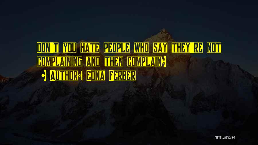 Edna Ferber Quotes 1254873