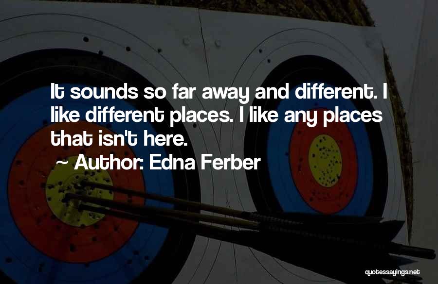 Edna Ferber Quotes 129910