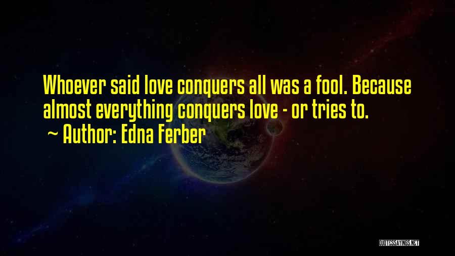 Edna Ferber Quotes 1734745