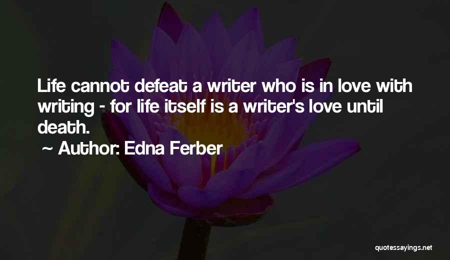 Edna Ferber Quotes 1743562