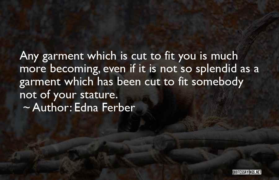 Edna Ferber Quotes 1856096