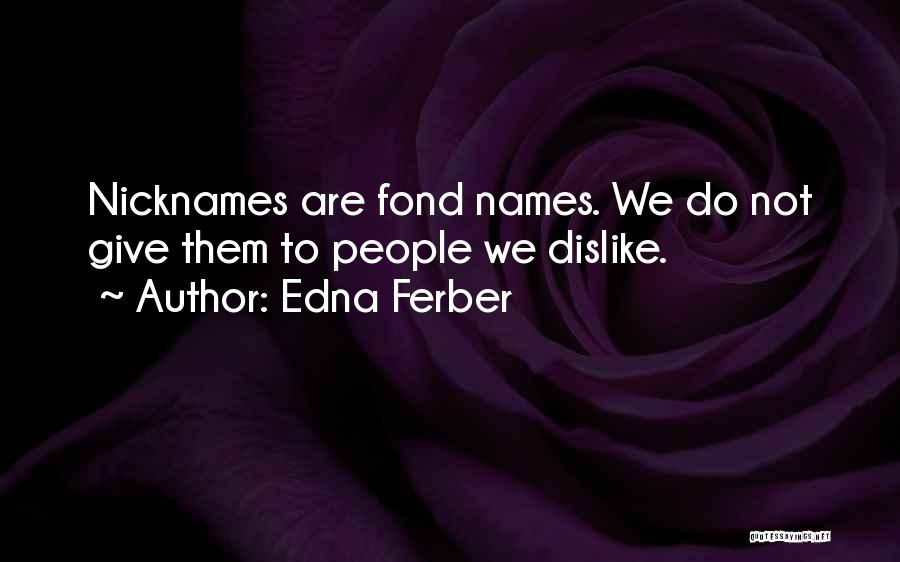 Edna Ferber Quotes 2268942