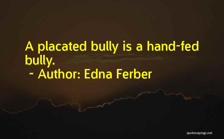 Edna Ferber Quotes 648547