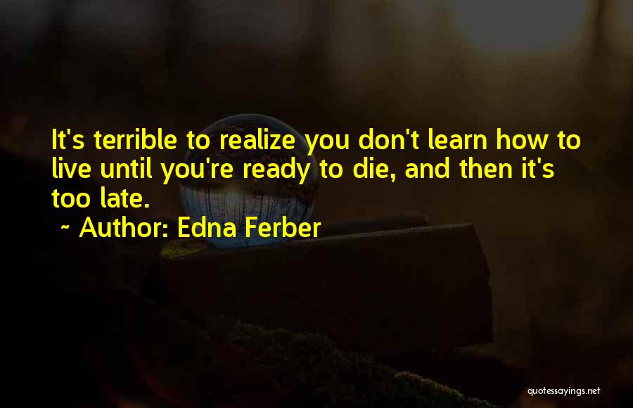 Edna Ferber Quotes 711899