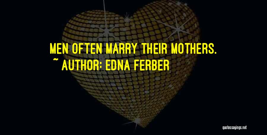 Edna Ferber Quotes 731117