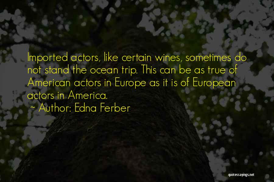 Edna Ferber Quotes 862613