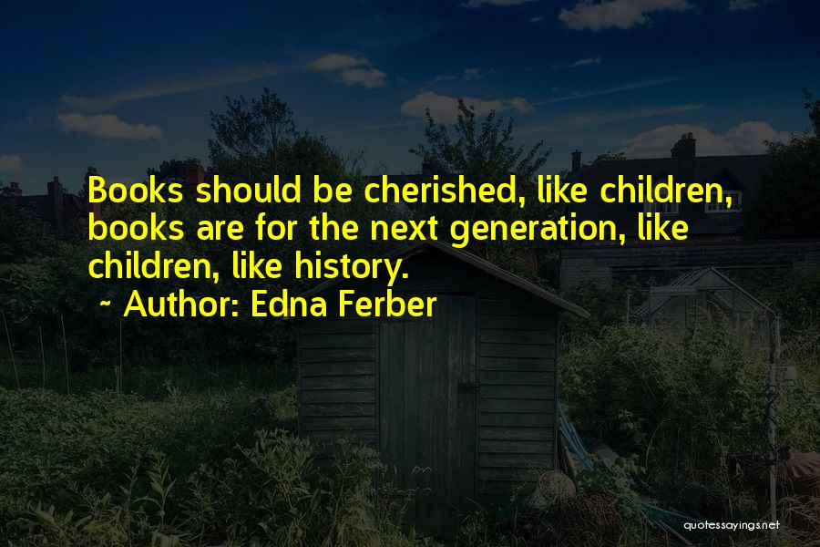 Edna Ferber Quotes 946109