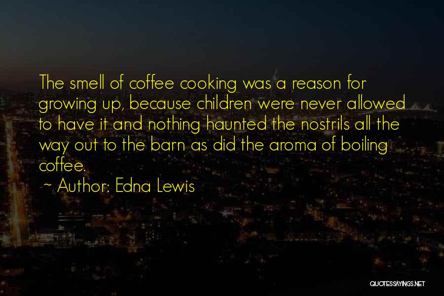 Edna Lewis Quotes 1370764