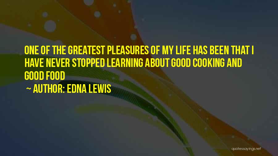 Edna Lewis Quotes 323532