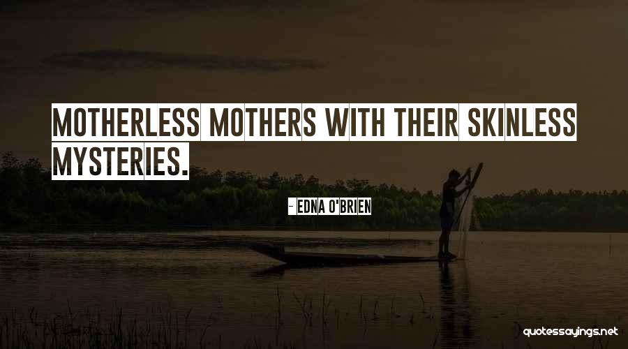 Edna O Brien Quotes By Edna O'Brien