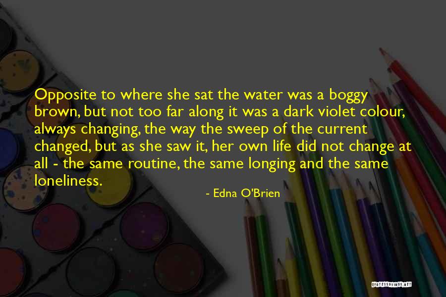 Edna O Brien Quotes By Edna O'Brien