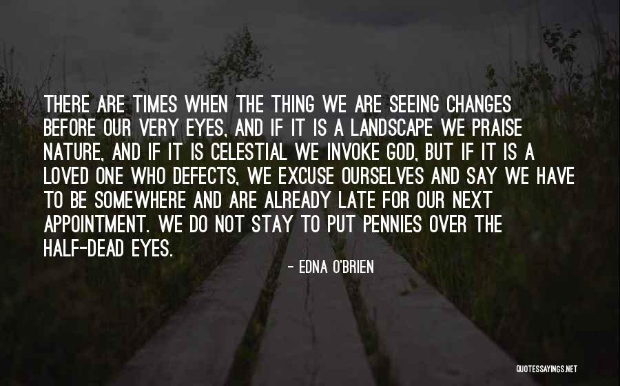Edna O'Brien Quotes 1495047 Edna O'Brien Quotes 1495047