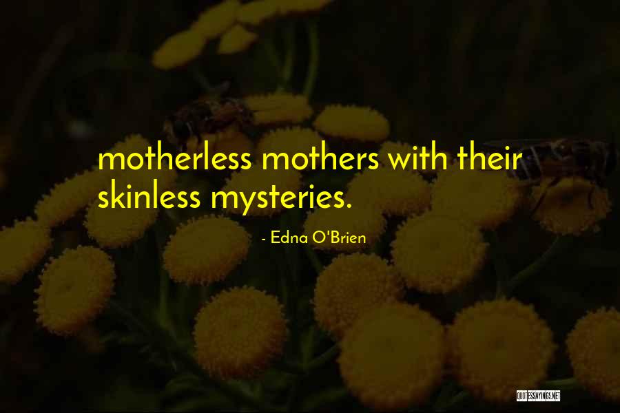 Edna O'Brien Quotes 1537342