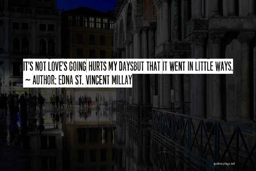 Edna St. Vincent Millay Quotes 1302234
