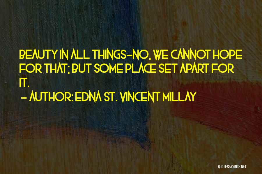 Edna St. Vincent Millay Quotes 1519945