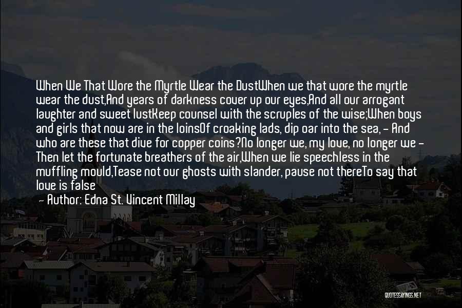 Edna St. Vincent Millay Quotes 2010532