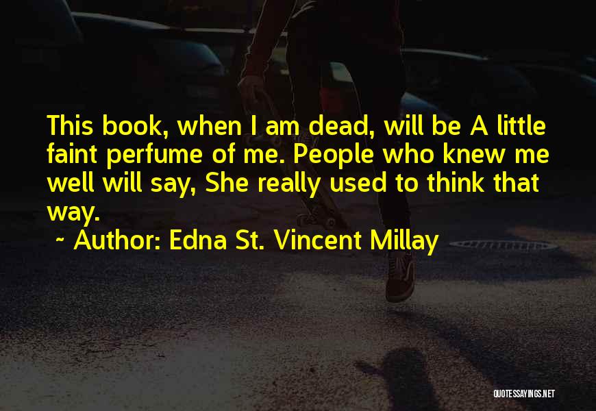 Edna St. Vincent Millay Quotes 2172887