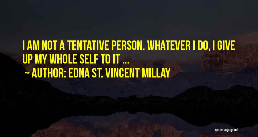 Edna St. Vincent Millay Quotes 2233775